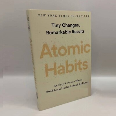 Atomic Habits By James Clear An Easy Proven Way To Build Good Habits