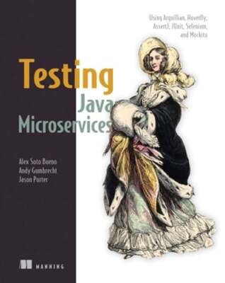 Testing Java Microservices by Alex Soto Bueno: New