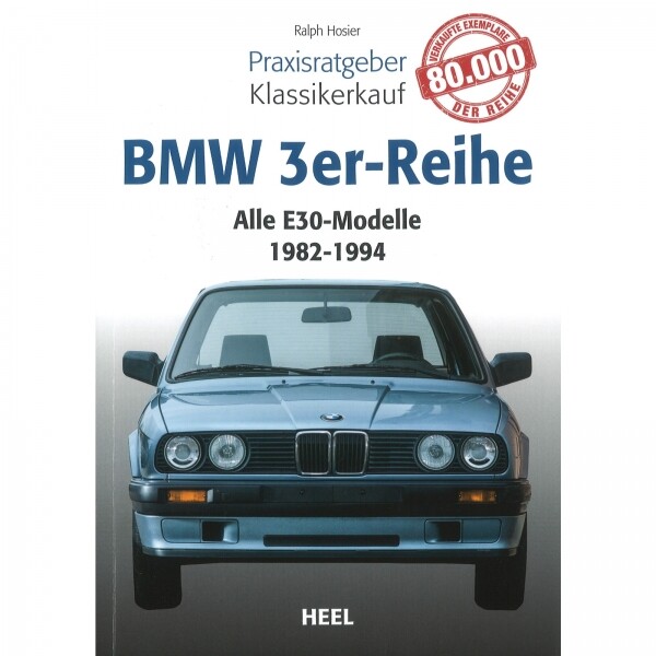 Thumbnail - Bmw 3er-reihe Alle E30-modelle (82-94) - Praxisratgeber Klassikerkauf