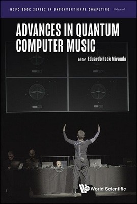 Fortschritte in der Quantencomputermusik (WSPC-Buchserie in unkonventioneller