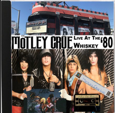 🔥Motley Crue - Live @ Whiskey A Go-Go -Hollywood-  Summer 1980 CD