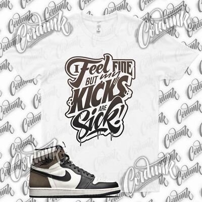 White SICK KICKS Sneaker T Shirt to Match J1 1 Dark Mocha Travis Scott
