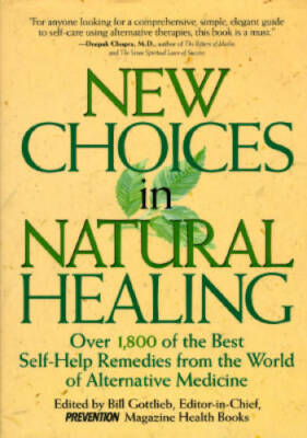New Choices In Natural Healing: Over 1,800 of the Best Self-Help Re - ACCEPTABLE