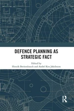 Defence Planning as Strategic Fact by Henrik Breitenbauch Paperback Book