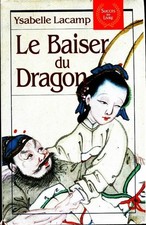 Le baiser du dragon - Ysabelle Lacamp - V2288081