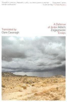 A Defense of Ardor: Essays, Zagajewski, Adam, Good Book