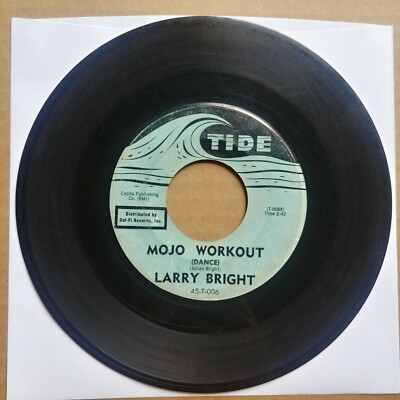 LARRY BRIGHT Mojo Workout 45 7'' FUNK SOUL Tide Record Vinyl 1960 Records RARE