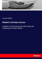 George Gilfillan | Modern Christian Heroes | Taschenbuch | Englisch (2017)