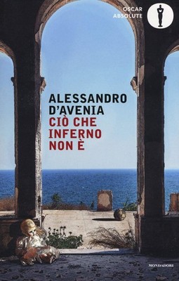 Alessandro D'Avenia Cio che inferno non  e (General merchandise)