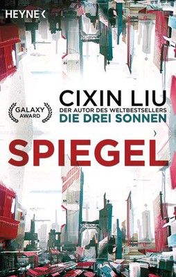 Spiegel | Cixin Liu | Taschenbuch | 192 S. | Deutsch | 2017 | Heyne Taschenbuch