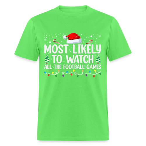 Most Likely to Watch All The Football Games T-Shirt - 第 1/53 張圖片