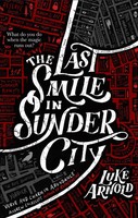 The Last Smile In Sunder City | Fetch Phillips Book 1 | Luke Arnold | Buch
