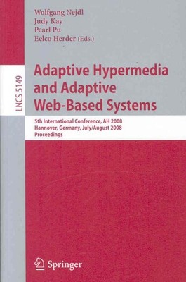 Adaptive Hypermedia and Adaptive Web-Based Systems: 5th International Conference