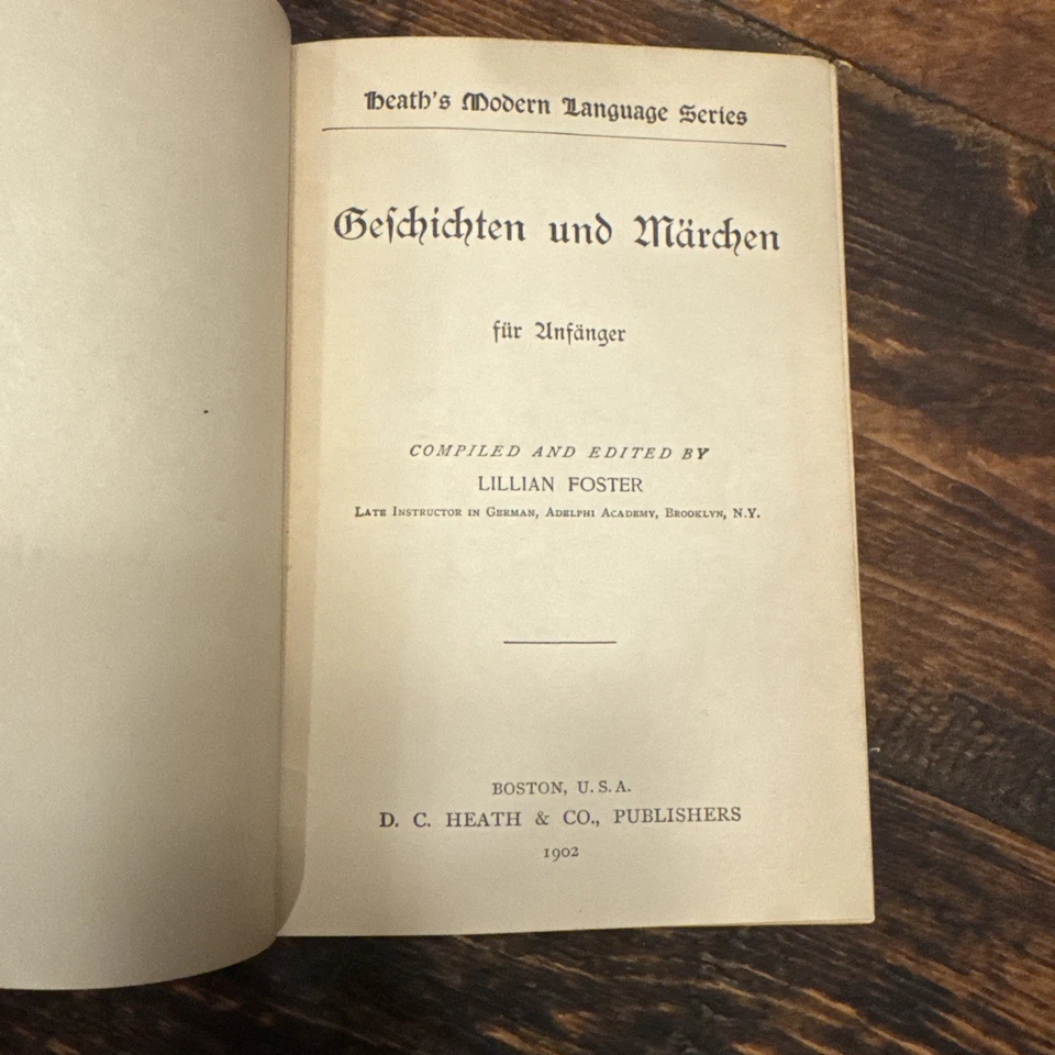 HEATH MODERN LANGUAGE SERIES 1902 German GESCHICHTEN UND MARCHEN Foster ATQ BOOK - Image 3 of 4