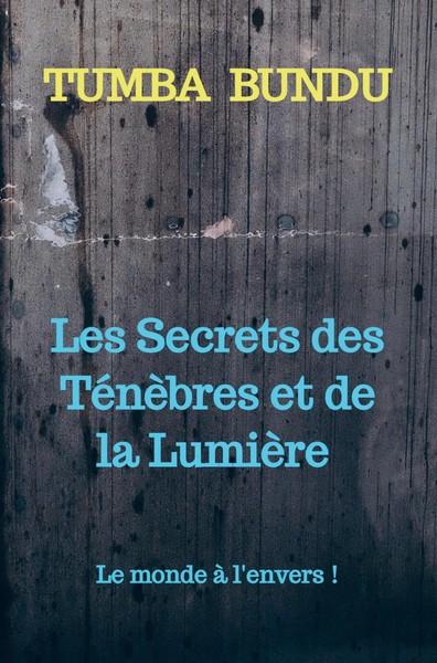Tumba Bundu | Les Secrets Des TéNèBres Et De La LumièRe | Taschenbuch (2024)-image