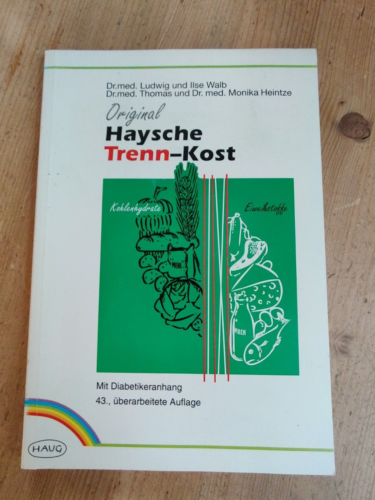Original Haysche Trenn-Kost - Mit Diabetikeranhang und Rezepten (1991) - Bild 1 von 5