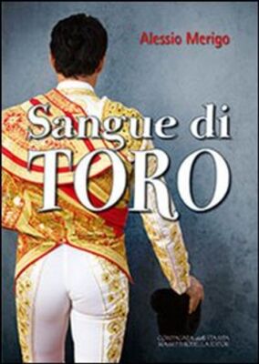 Libri Alessio Merigo - Sangue Di Toro