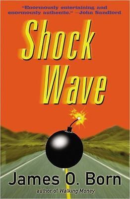 Shock Wave by James O Born  2005 Hardcover 