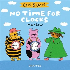 Ceri & Deri: No Time for Clocks by Max Low (English) Paperback Book