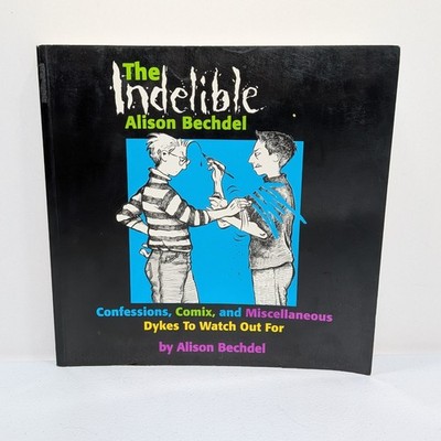 Indelible Alison Bechdel : Confessions, Comix and  Watch Out For 1st Print 1998