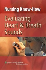 Nursing Know-How: Evaluating Heart & Breath S...