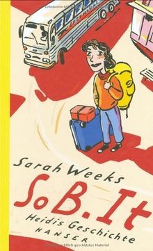 So B.lt: Heidis Geschichte von Weeks, Sarah | Buch | Zustand gut