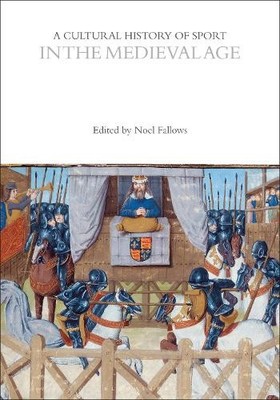 A Cultural History of Sport in the Medieval Age - 9781350023970
