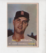 HOYT WILHELM 1957 TOPPS BASEBALL #203  ST. LOUIS CARDINALS PITCHER VINTAGE BASE