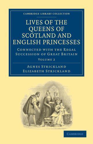 Lives of the Queens of Scotland and English Princesses Strickland Volume 2