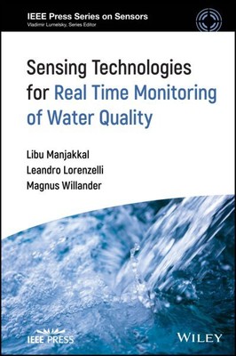 Sensing Technologies for Real Time Monitoring of Water Quality, Hardcover by ...