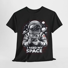 I NEED MY SPACE ASTRONAUT FUN GRAPHIC T SHIRT Unisex Heavy Cotton Tee