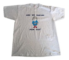 Vtg Single Stitch Tee Shirt "Are We Having Fun Yet" Funny USA Made XL Gray EUC