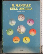 IL MANUALE DELL'ARGILLA. GIUSEPPE FERRARO. CLESAV.