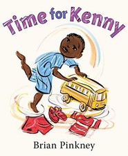 TIME FOR KENNY By Brian Pinkney & Brian Pinkney - Hardcover **BRAND NEW**