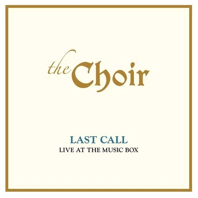 The Choir LAST CALL LIVE AT THE MUSIC B (CD) - Photo 1/2