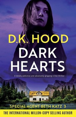 Dark Hearts: A totally addictive and absolutely gripping crime thriller (Det...