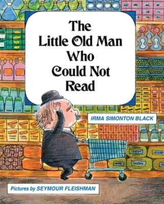 The Little Old Man Who Could Not Read by Irma Simonton Black: New
