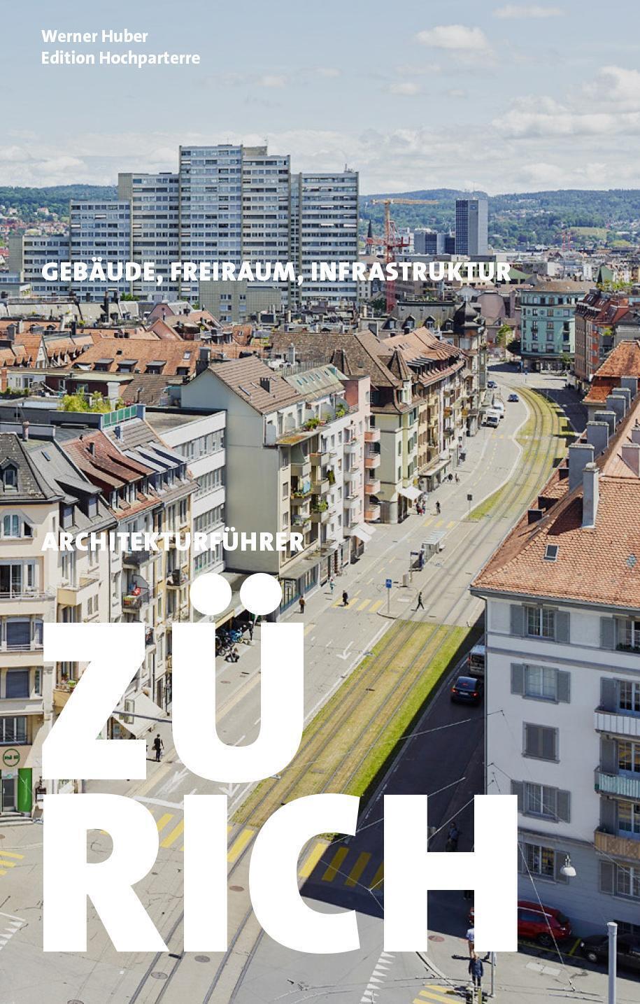 Thumbnail - Werner Huber | Architekturführer Zürich | Taschenbuch | Deutsch (2020)