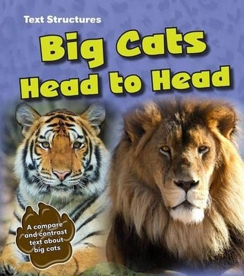 Big Cats Head to Head: A Compare and Contrast Text (Text Structu