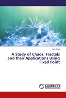 Priti Dimri | A Study Of Chaos, Fractals And Their Applications Using Fixed...