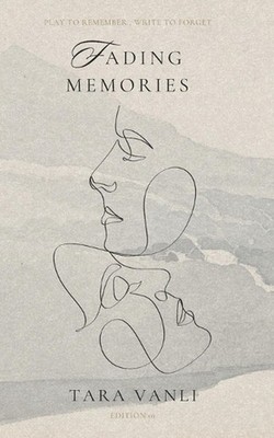 Fading Memories by Tara Vanli Paperback Book