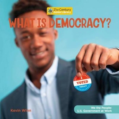 What Is Democracy? Kevin Winn