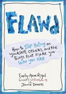 Flawd : How to Stop Hating on Yourself, Others, and... by Emily-Anne Rigal (NEW)