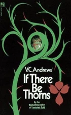 If There Be Thorns by Andrews, V. C.