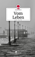 Bente Busch | Vom Leben. Life Is A Story - story.one | Buch | Deutsch (2023)