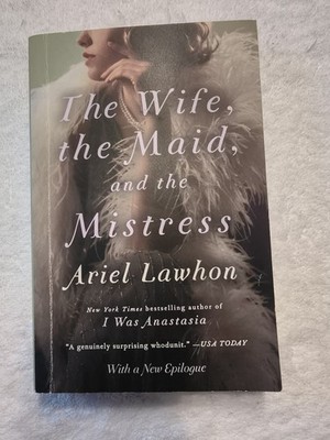 The Wife, the Maid, and the Mistress Lawhon, Ariel paperback Good