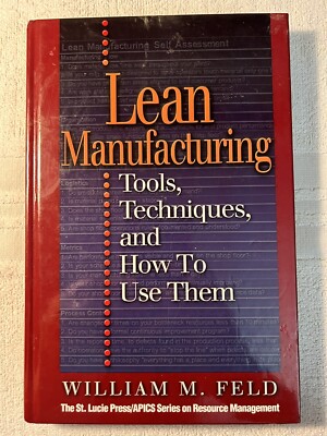 LEAN MANUFACTURING Tools, Techniques, and How to Use Them, Hard Cover, Very Good