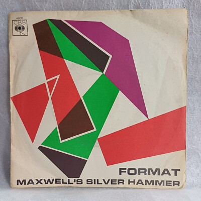 DISCO 45 GIRI FORMAT MAXWELL'S SILVER HAMMER/MUSIC MAN CBS 4600 ITALIA 1969