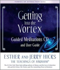 Getting Into The Vortex: Guided Meditations CD and User Guide - VERY GOOD