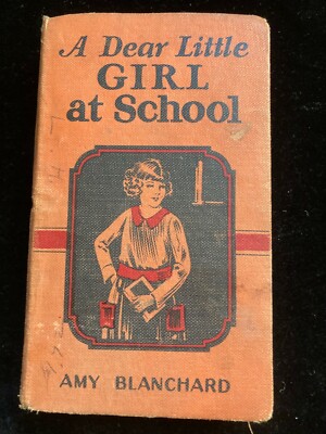 A Dear Little Girl at School by Amy Blanchard 1924 Western Printing
